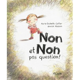 Non et non, pas question !