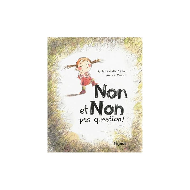 Non et non, pas question !