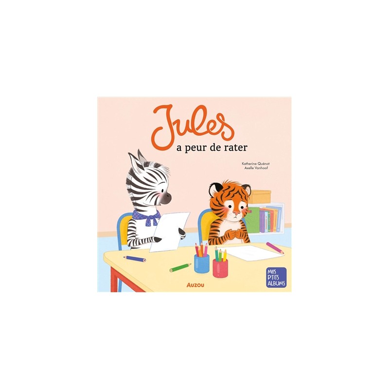 Mes p'tits albums - Jules a peur de rater Mes p'tits albums - Jules a peur de rater