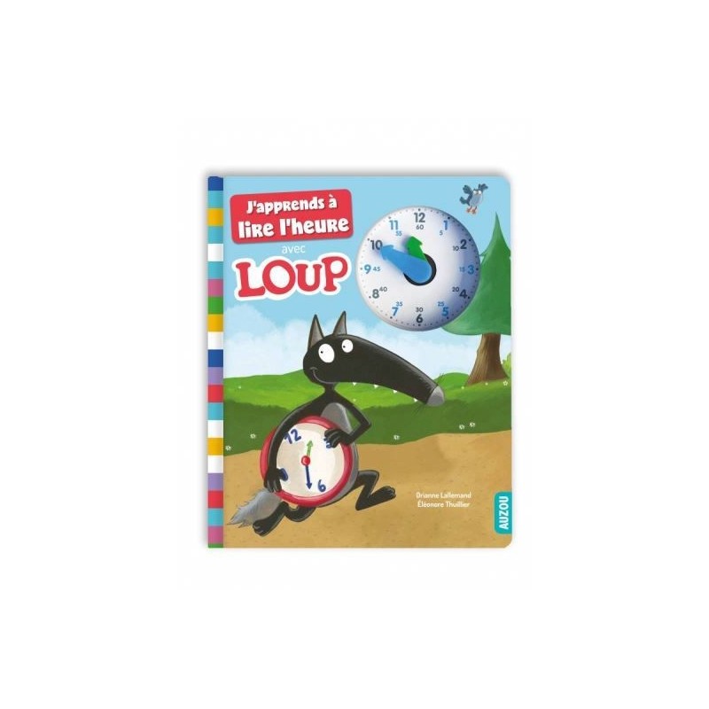 J'apprends à lire l'heure avec Loup