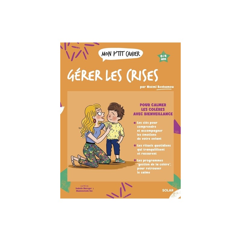 Mon p'tit cahier - Gérer les crises