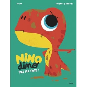 Nino dino - Pas ma faute !