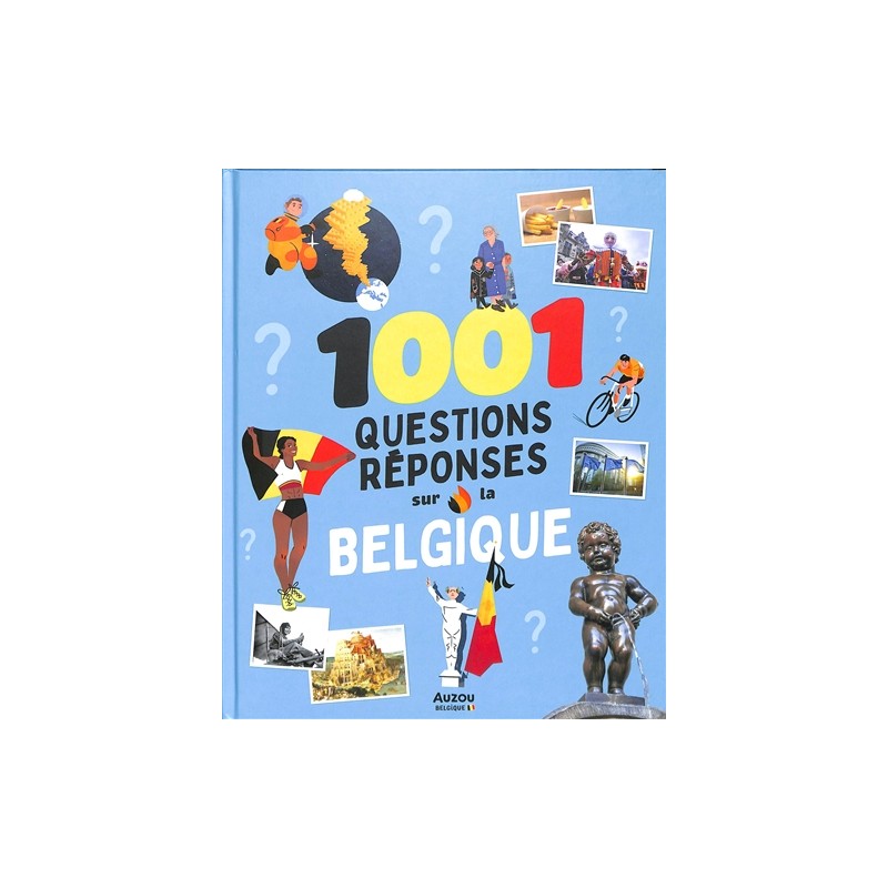 1.001 questions réponses sur la Belgique