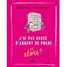 J'ai pas assez d'argent de poche... et alors ? - tome 6