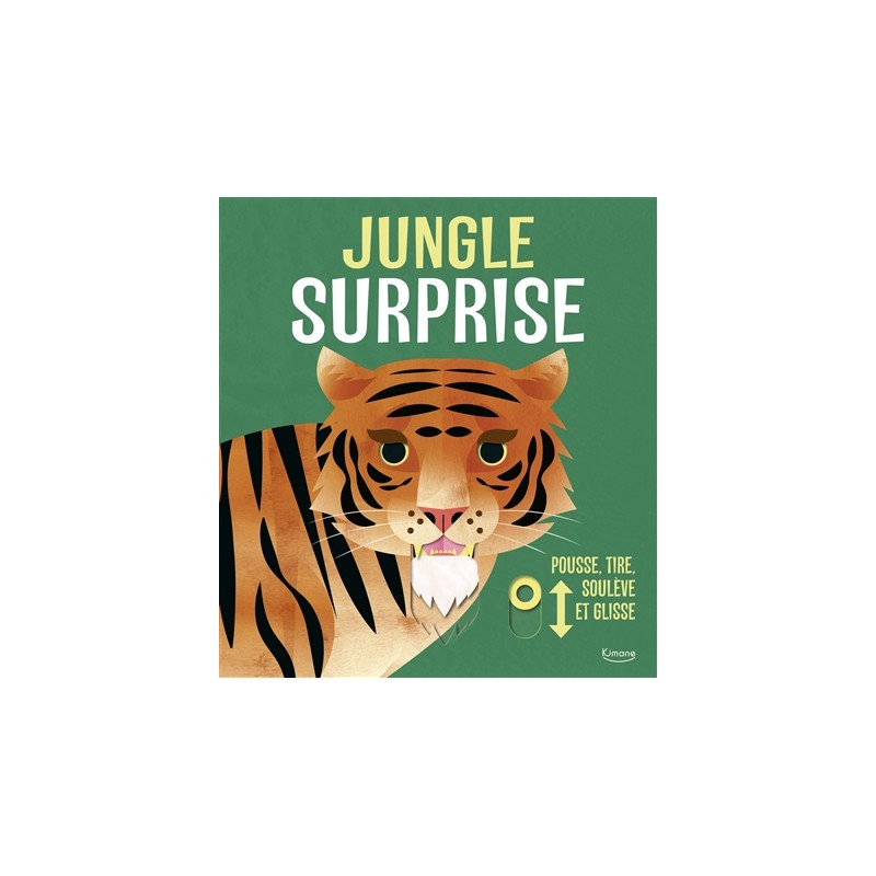 Jungle surprise : pousse, tire, soulève et glisse