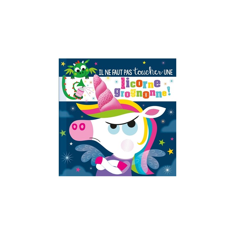 Il ne faut pas toucher une licorne grognonne ! Il ne faut pas toucher une licorne grognonne !