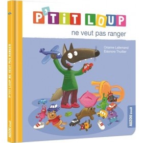 P'tit Loup ne veut pas ranger