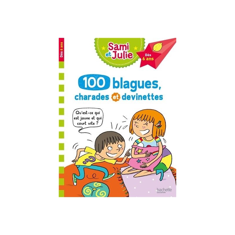 Sami et Julie - 100 blagues, charades et devinettes - Tome 1