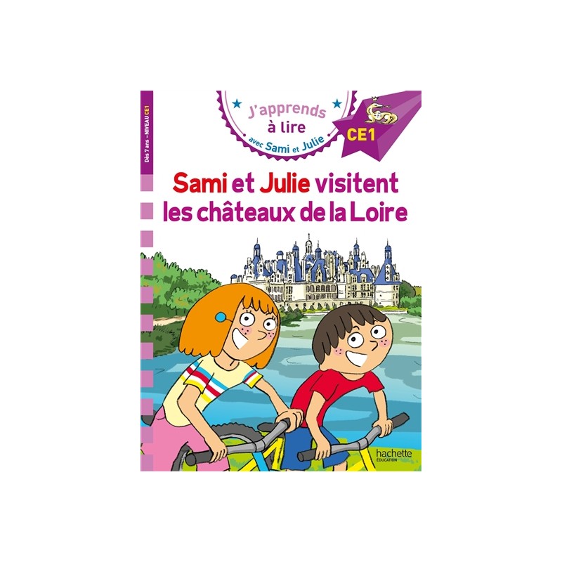 Sami et Julie visitent les châteaux de la Loire : niveau CE1