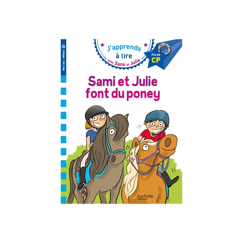 Sami et Julie font du poney : fin de CP, niveau 3 Sami et Julie font du poney : fin de CP, niveau 3