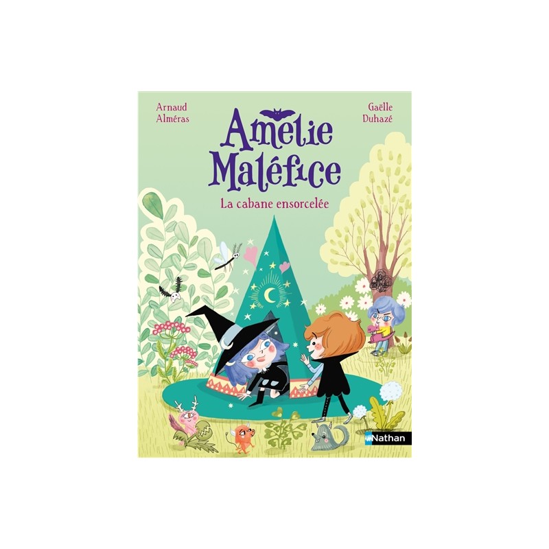 Amélie Maléfice. La cabane ensorcelée