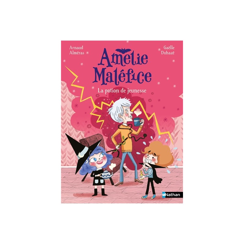 Amélie Maléfice. La potion de jeunesse