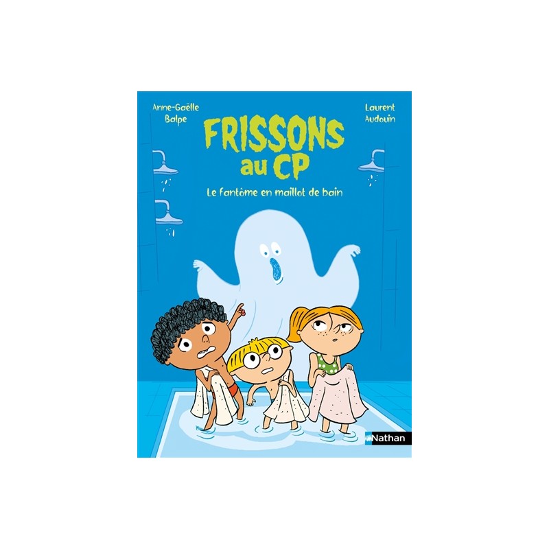 Frissons au CP. Le fantôme en maillot de bain Frissons au CP. Le fantôme en maillot de bain