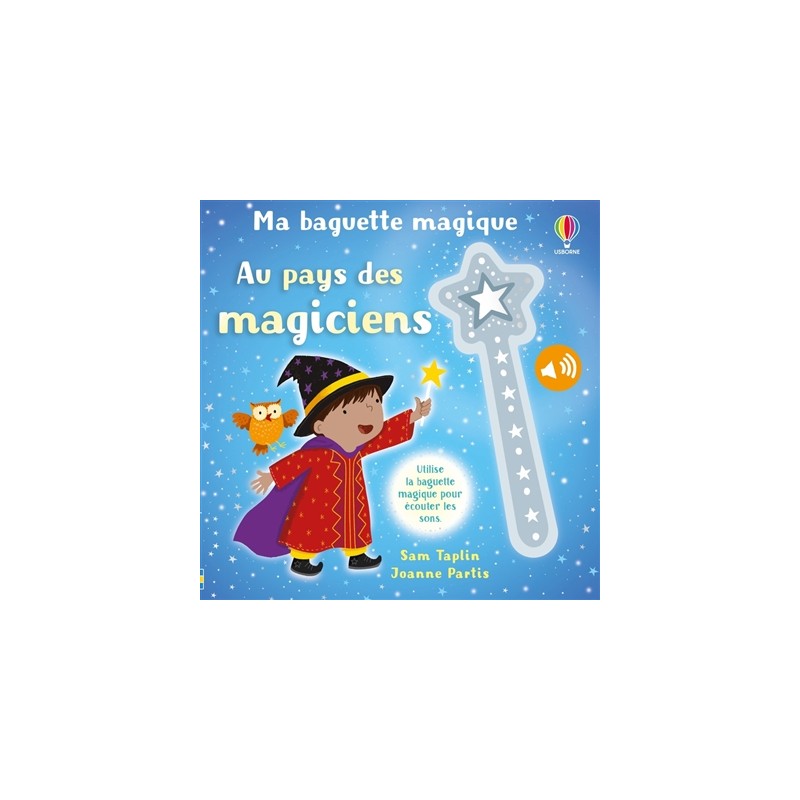 Au pays des magiciens : utilise la baguette magique pour écouter les sons