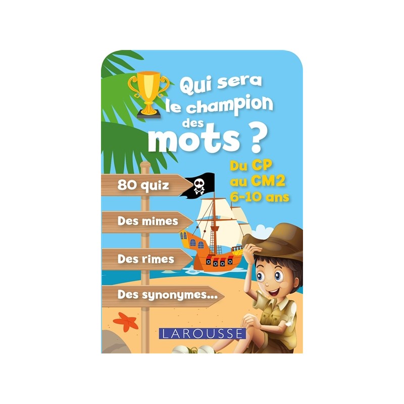 Qui sera le champion des mots ? : du CP au CM2