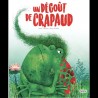 Un dégoût de crapaud