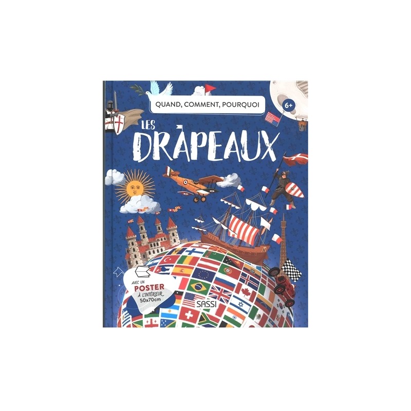 Quand, comment, pourquoi? - Les drapeaux Quand, comment, pourquoi? - Les drapeaux