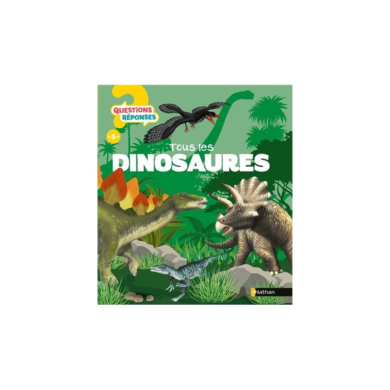 Tous les dinosaures - Questions réponses