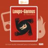 LIVRES AUDIO FLAM (7+) - LES LOUPS GAROUS DE THIERCELIEUX