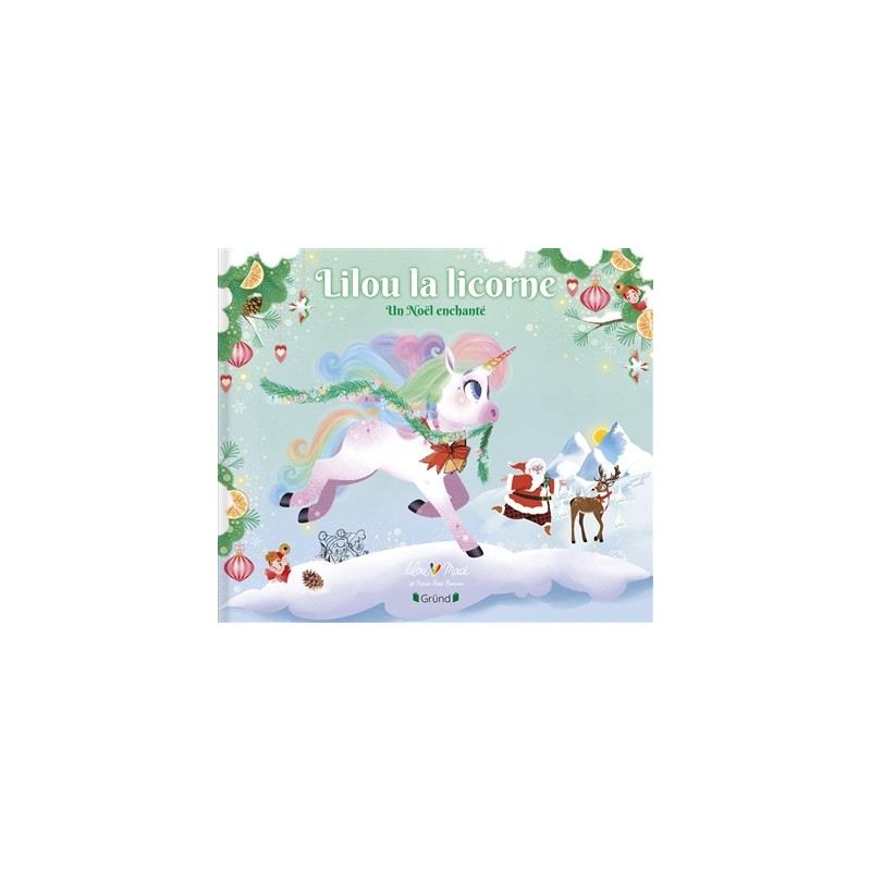 Lilou la licorne. Un Noël enchanté