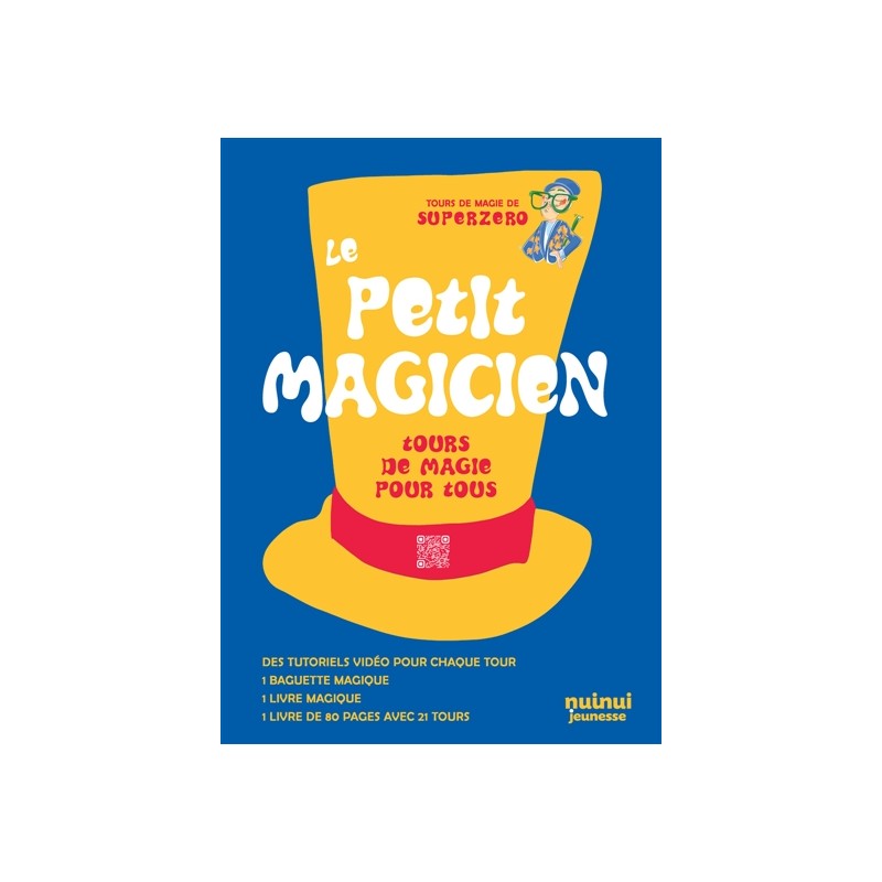 Le petit magicien : Tours de magie pour tous