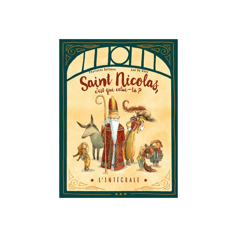 Saint Nicolas, c'est qui celui-là ? : l'intégrale