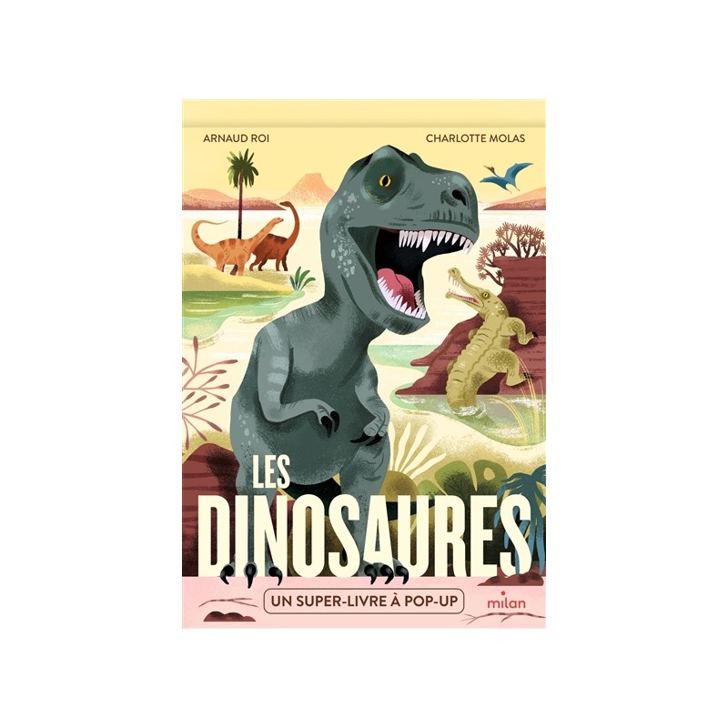 Les dinosaures : un super-livre à pop-up