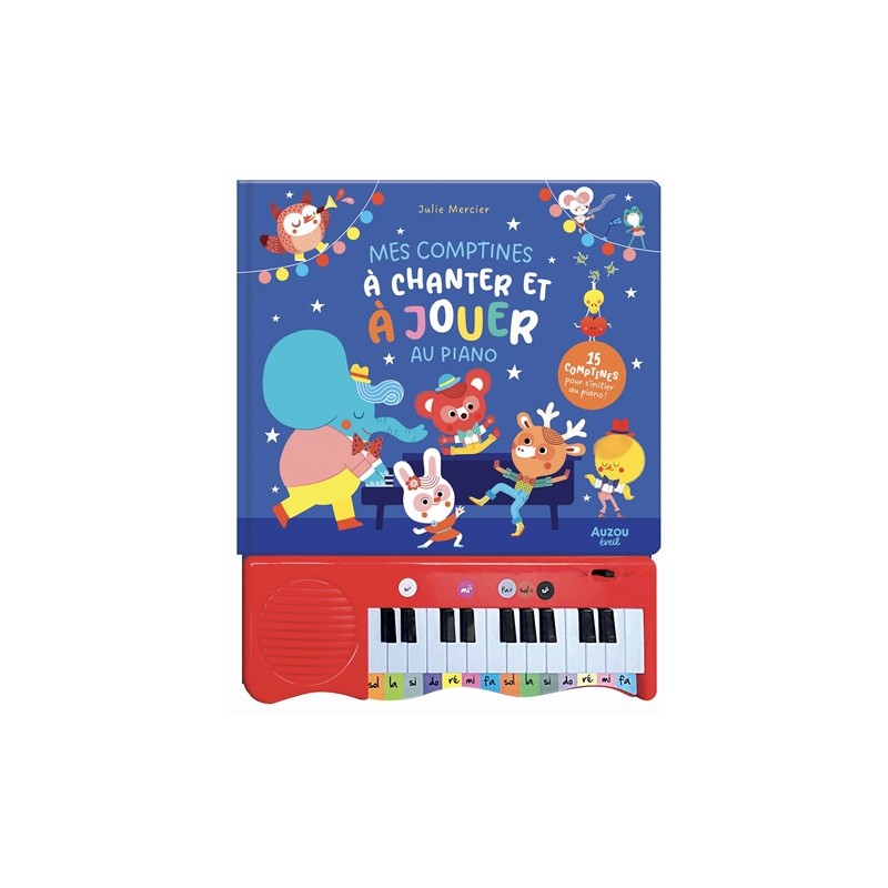 Mon livre piano - Mes comptines à chanter et à jouer au piano Mon livre piano - Mes comptines à chanter et à jouer au piano