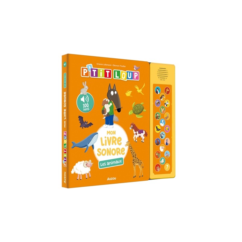 P'tit Loup - Mon livre sonore - Les animaux P'tit Loup - Mon livre sonore - Les animaux