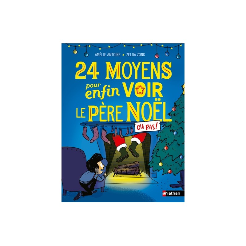 24 moyens pour enfin voir le Père Noël ou pas !