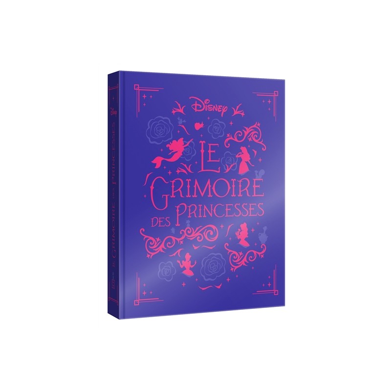 DISNEY PRINCESSES - Le Grimoire des Princesses - 10 histoires de Blanche-Neige à Rebelle DISNEY PRINCESSES - Le Grimoire des Princesses - 10 histoires de Blanche-Neige à Rebelle