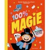 100 % magie : 20 tours expliqués pas à pas