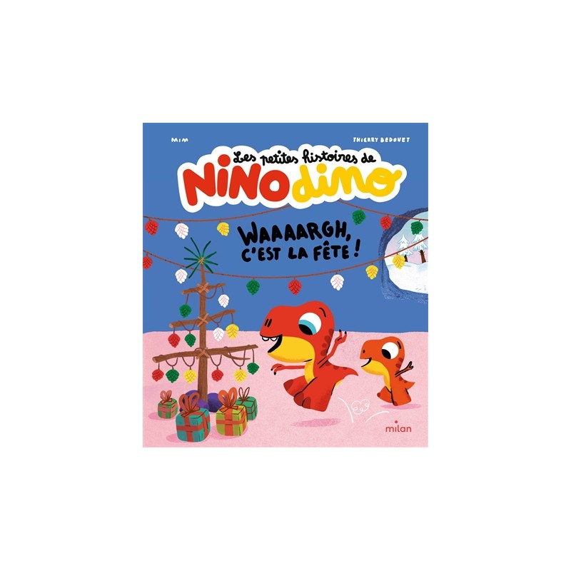 Les petites histoires de Nino dino. Waaaargh, c'est la fête !