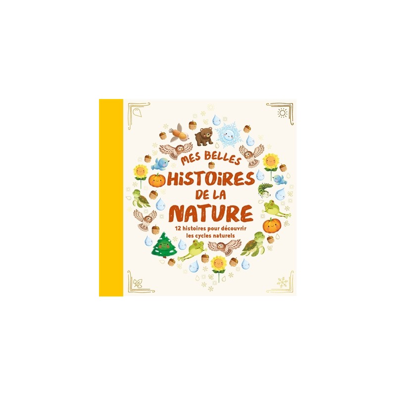 MES HISTOIRES DE LA NATURE MES HISTOIRES DE LA NATURE