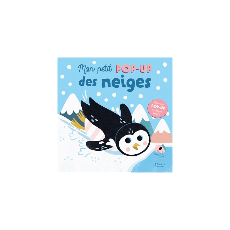 Mon petit pop-up des neiges : avec un pop-up à chaque page !