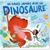 Ne danse jamais avec un dinosaure