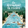 En descendant la rivière