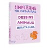 Simplissime : dessins animaux inratables : 40 pas-à-pas