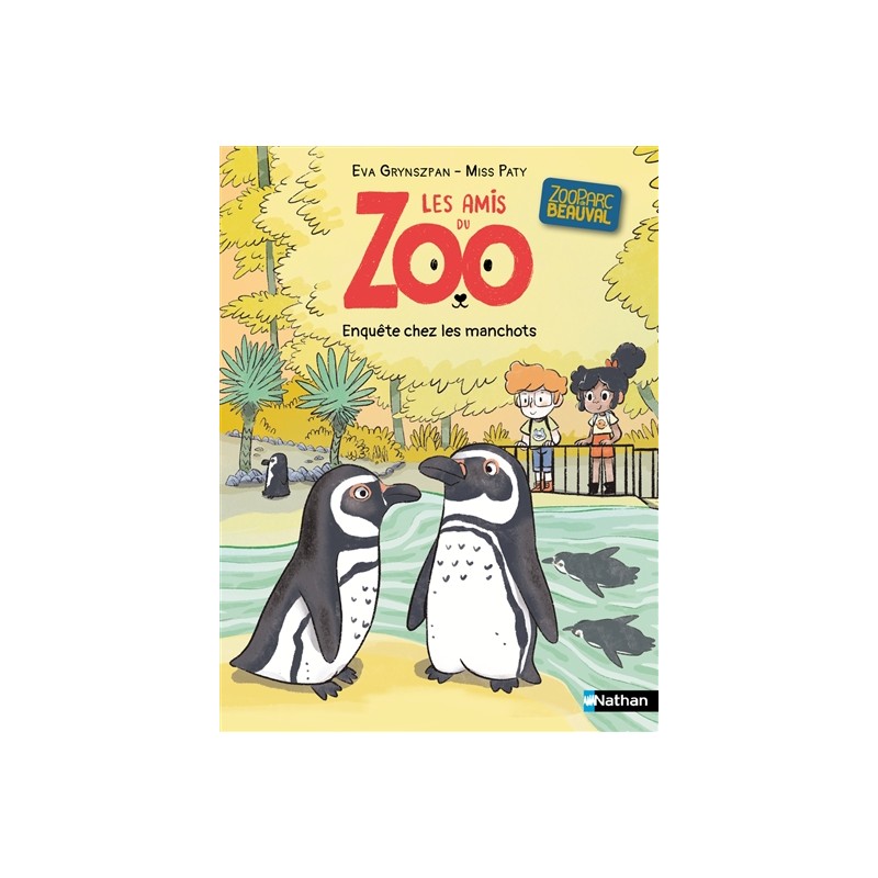 Les amis du zoo Beauval. Enquête chez les manchots Les amis du zoo Beauval. Enquête chez les manchots