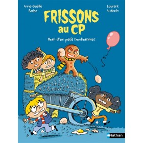 Frissons au CP. Nom d'un...
