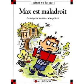 Max est maladroit