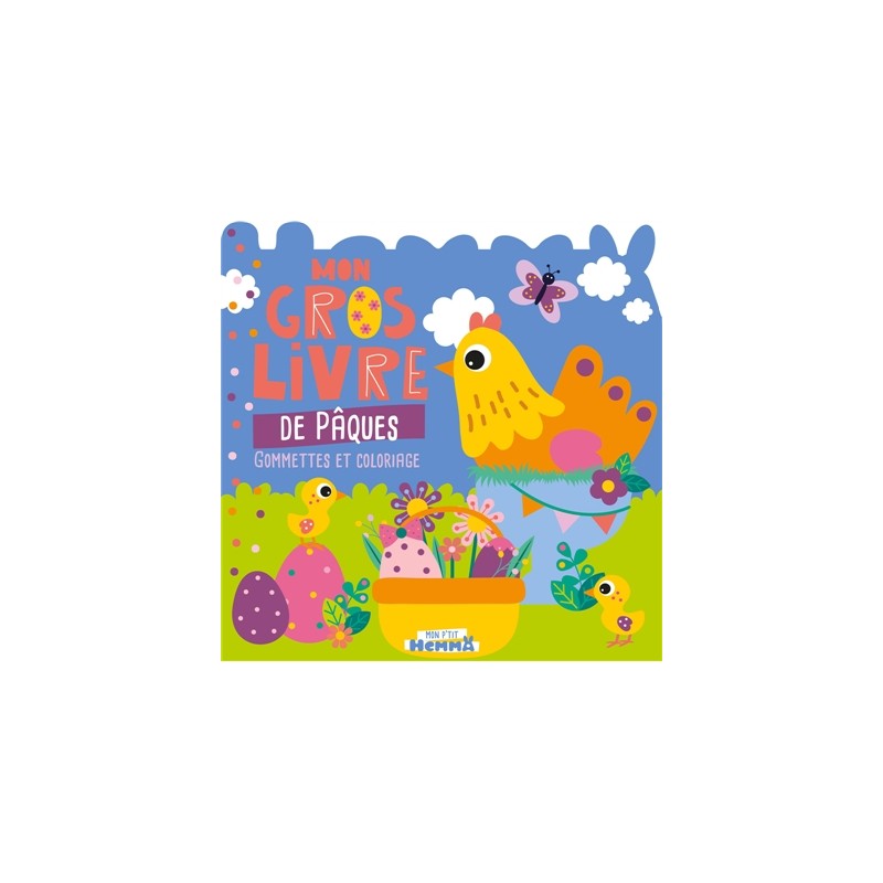 Mon P'tit Hemma : Mon gros livre de Pâques (Poule) : Gommettes et coloriage