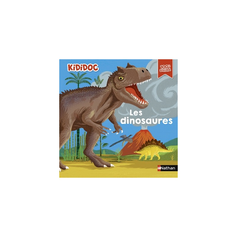 Kididoc 100% animé - Les dinosaures Kididoc 100% animé - Les dinosaures