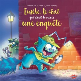Eusèbe, le chat qui rêvait...