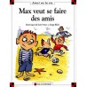 MAX VEUT SE FAIRE DES AMIS