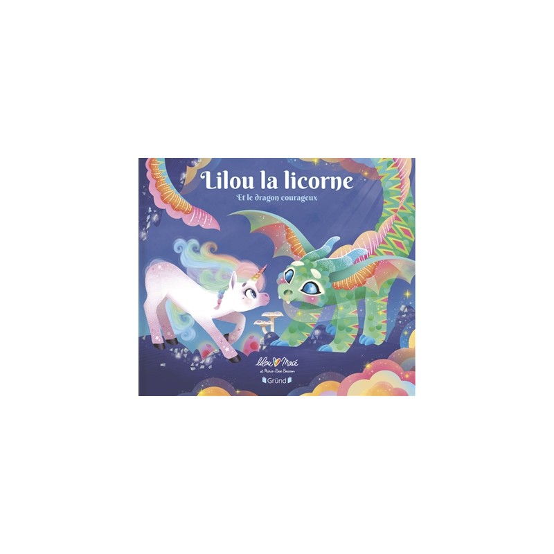 Lilou la licorne. Lilou la licorne et le dragon courageux Lilou la licorne. Lilou la licorne et le dragon courageux