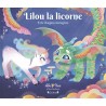 Lilou la licorne. Lilou la licorne et le dragon courageux