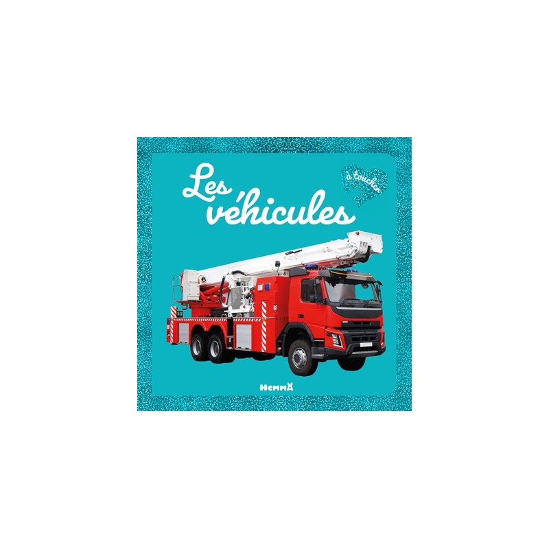 Les véhicules : mon grand bébé touche-à-tout Les véhicules : mon grand bébé touche-à-tout