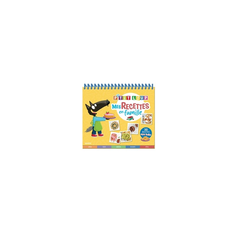 P'tit Loup : mes recettes en famille P'tit Loup : mes recettes en famille