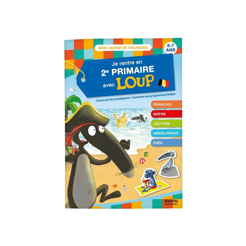 Je rentre en 2e primaire avec Loup : 6-7 ans : conforme aux programmes belges